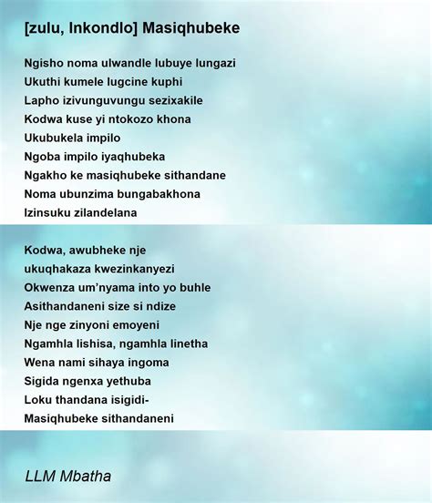 [zulu, Inkondlo] Masiqhubeke - [zulu, Inkondlo] Masiqhubeke Poem by LLM Mbatha