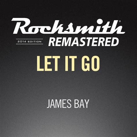 Rocksmith: All-new 2014 Edition - James Bay: Let It Go (2017 ...