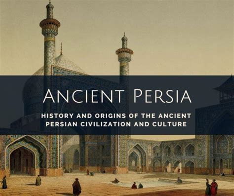 Ancient Persian civilization – Ancient Civilizations World