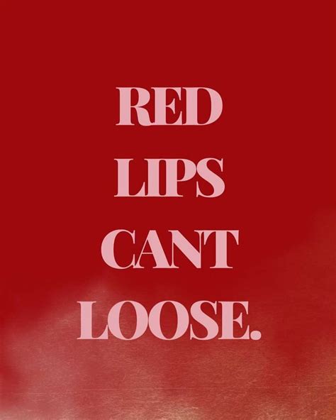 Red lips can’t loose 💋 | Red quotes, Lips quotes, Red lip quotes