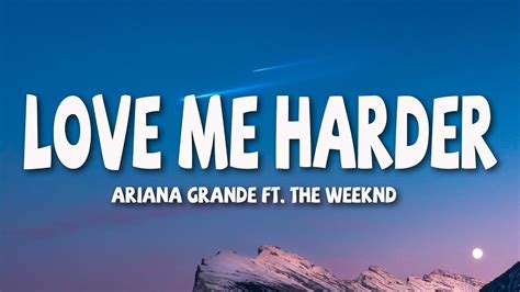 Ariana Grande - Love Me Harder (Lyrics) ft. The Weeknd - YouTube