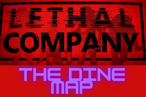 Explore The Lethal Company Dine Map - The Nature Hero