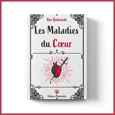 Les maladies du coeur | Ibn Qudamah | Éditions Muslimlife