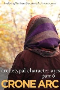 Archetypal Character Arcs, Pt. 6: The Crone Arc – by K.M. Weiland… | Chris The Story Reading Ape ...