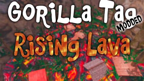 Gorilla Tag | Modded | Rising Lava - YouTube