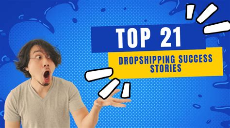 Top 21 Dropshipping Success Stories (PLUS 5 Awesome Tips To Have Your ...