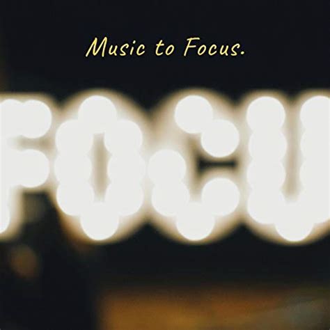 Music to Focus – Soothing Instrumental Background Music for Better ...