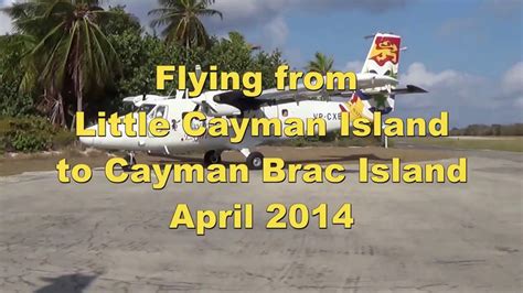 Flying from Little Cayman to Cayman brac Island April 2014 - YouTube