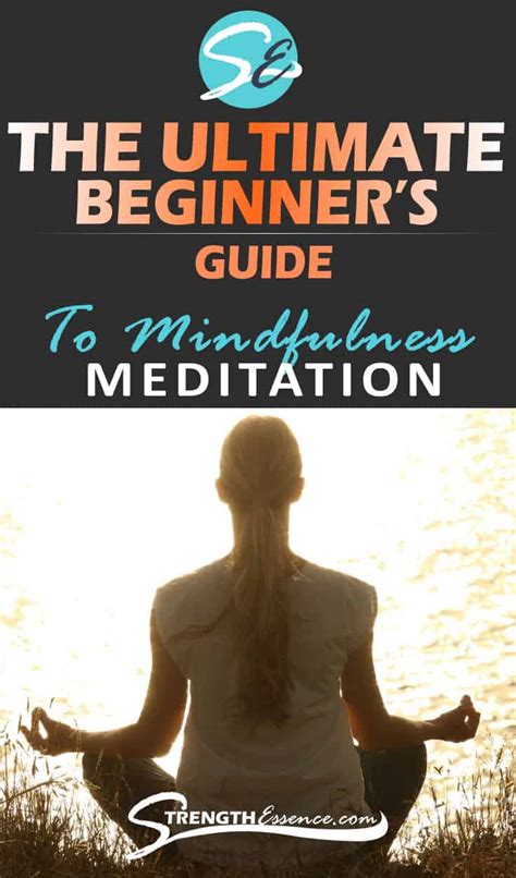 The Ultimate Beginner's Guide to MINDFULNESS Meditation - Strength Essence