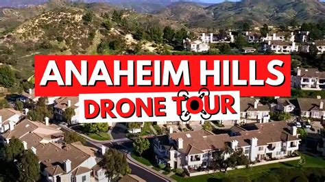 Moving to Anaheim Hills, Drone Tour of popular spots. Scenic and ...