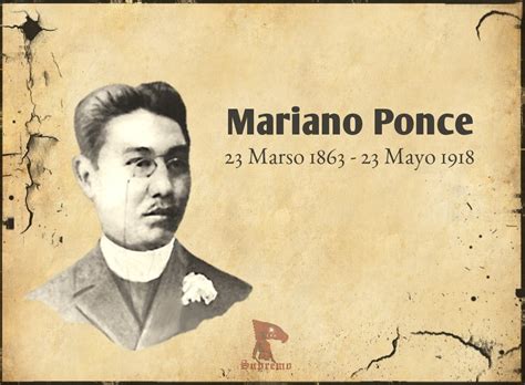 Ang Supremo - Mariano Ponce Marso 23, 1863 - Mayo 23, 1918...