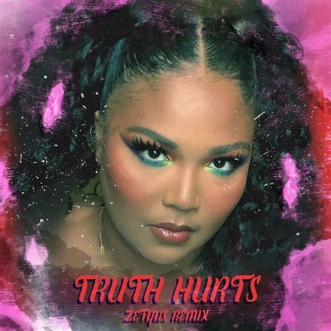 Stream Lizzo - Truth Hurts (Zetyus Remix) by Zetyus | Listen online for free on SoundCloud