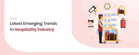 Top 7 Trends in Hospitality Industry to Watch Out for in 2020