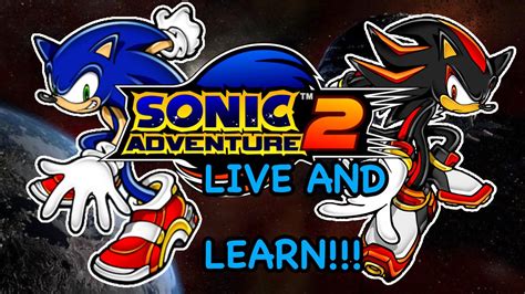 Live and learn time!! | Sonic Adventure 2 - YouTube