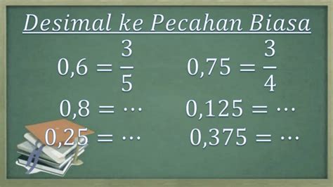 Rumus Matematika Pecahan Desimal Ke Pecahan Biasa - Matematikajar