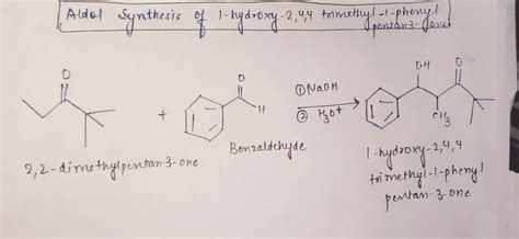 [Solved] For an aldol reaction, to synthesize... | Course Hero