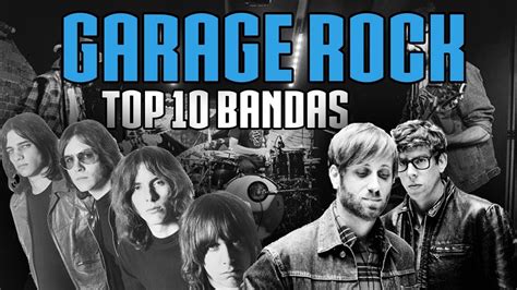 GARAGE ROCK - TOP 10 BANDAS - YouTube