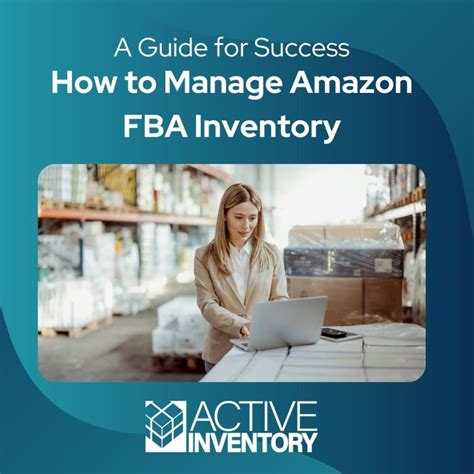 How to Manage Amazon FBA Inventory: A Guide for Success - Active Inventory