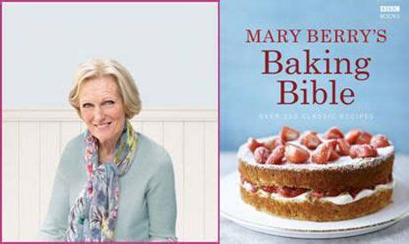 Mary Berry's Baking Bible by Mary Berry, £25 Mary Berry Baking Bible, Indulge, Berries ...