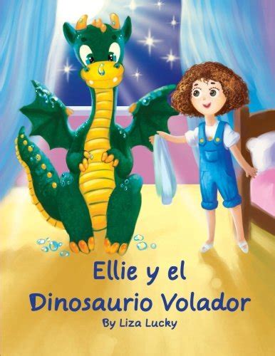 Buy Ellie y el Dinosaurio Volador: Cuento para niños 4-8 Años, libros ...