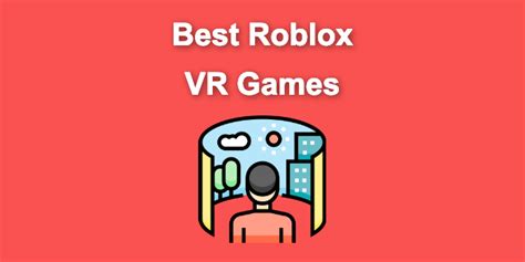 25 Best Roblox VR Games You Can't Miss in 2023