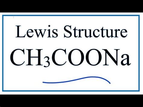 How to Draw the Lewis Dot Structure for CH3COONa: Sodium acetate - YouTube