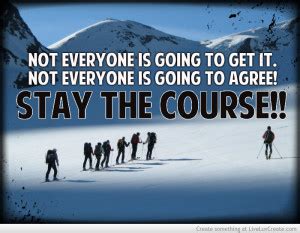 Stay The Course Quotes. QuotesGram