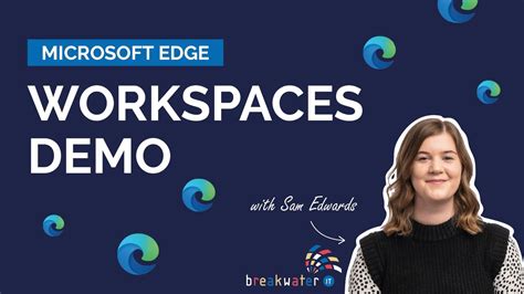 Microsoft Edge: Workspaces Demo - YouTube