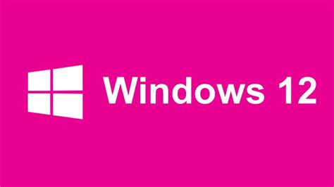 Windows 12: Some Exciting New Features Coming Soon