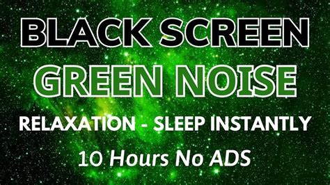 GREEN NOISE - COMPLETE RELAXATION, FEEL REFRESHED , SLEEP INSTANTLY ...