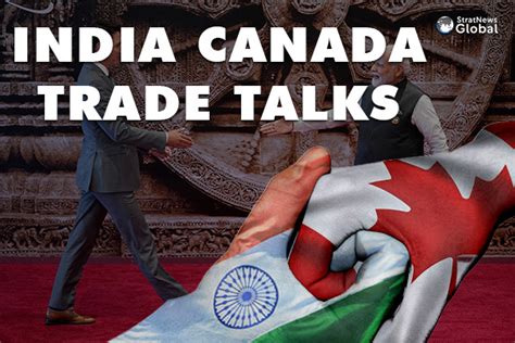 India, Canada To Resume High Level Trade Contacts