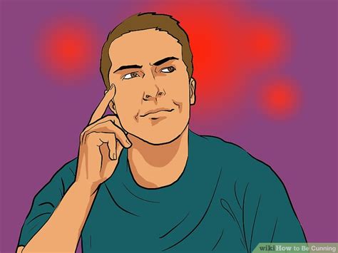 How to Be Cunning (with Pictures) - wikiHow