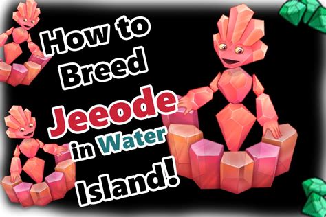 My Singing Monsters How To Breed Jeeode in Water Island (and SOUND!) - YouTube