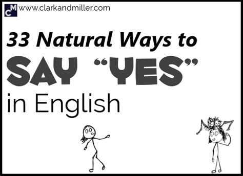 33 Ways to Say Yes in English | Clark and Miller