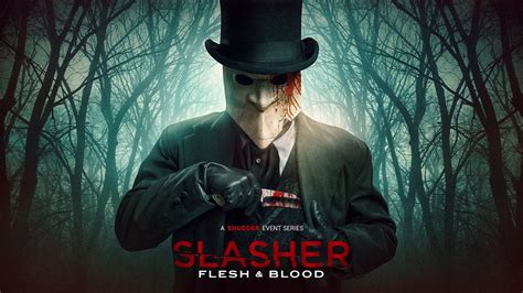 Shudder’s Slasher: Flesh & Blood is a Great Late Summer Diversion | TV ...