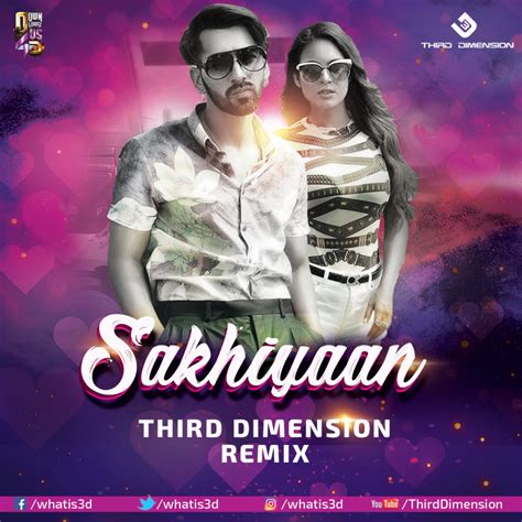 Maninder Buttar – Sakhiyaan (Third Dimension Remix) | Downloads4Djs