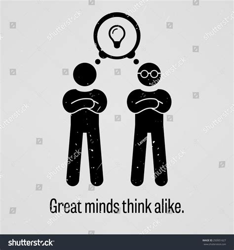 Great Minds Think Alike Stock Vector (Royalty Free) 250951627 ...