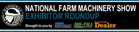 National Farm Machinery Show Exhibitor Roundup 2024