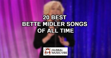 20 Best Bette Midler Songs of All Time (Greatest Hits)