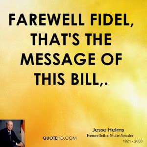 Jesse Helms Quotes. QuotesGram