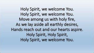 HOLY SPIRIT WE WELCOME YOU Chords - ChordU