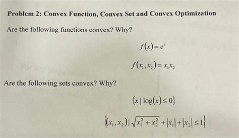 Solved Problem 2: Convex Function, Convex Set and Convex | Chegg.com