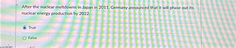 Solved After the nuclear meltdowns in Japan in 2011, | Chegg.com