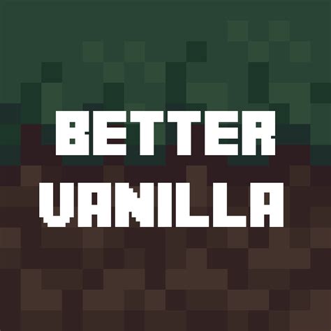 The Better Vanilla - Minecraft Mods - CurseForge