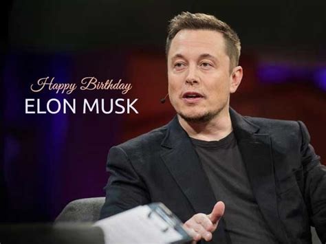 Happy Birthday Elon Musk