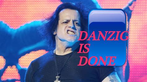 Danzig Is DONE - YouTube