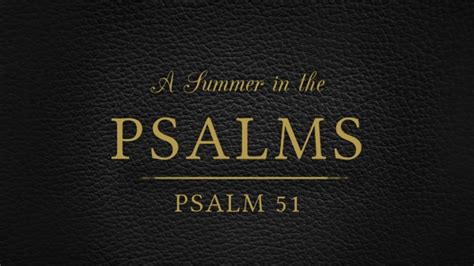 Psalm 51 - Faithlife Sermons