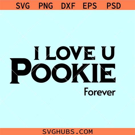 I Love U Pookie Forever SVG, I Love You Pookie SVG, Best Pookie Life svg