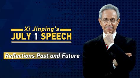 Xi Jinping's July 1 speech – Reflections: past and future - CGTN