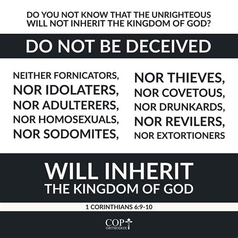 Do you not know that the unrighteous will not inherit the kingdom of God? Do not be deceived ...